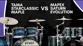 Mapex Saturn Evolution VS Tama Starclassic Maple  Comparison [upl. by Itnavart]