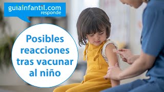 Reacciones adversas de las vacunas en bebés y niños ¿Cómo actuar 💉  Guiainfantil responde [upl. by Mindi]