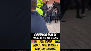 Sunderland fans clash with police after the Newcastle united loss  FULL VIDEO NOW LIVE nufc safc [upl. by Hsiri]