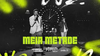 Henrique e Juliano  MEIA METADE Manifesto Musical 2 [upl. by Arimihc]