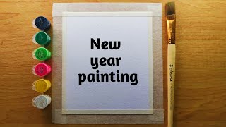 Happy New Year 2024 Painting Easy  Watercolor Painting for new year step by step tutorial [upl. by Enialedam]