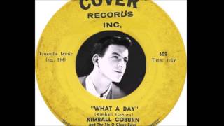 Kimball Coburn  What A Day 1960 [upl. by Iturhs]