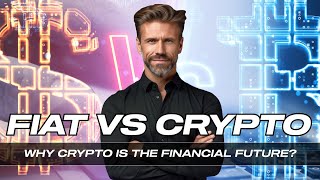 Cryptocurrency vs Fiat Money Why Crypto is the Financial Future [upl. by Woolcott272]