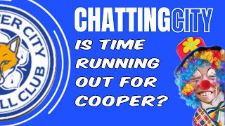 Is time running out for Cooper at Leicester City [upl. by Hawk614]