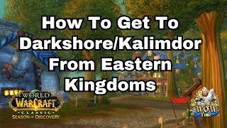 How To Get To Darkshore In Kalimdor From Stormwind And Ironforge WOW Classic Season OF Discovery [upl. by Ragas]