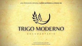 TRIGO MODERNO │ DOCUMENTÁRIO [upl. by Aitercul]