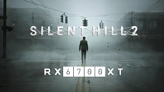 Silent Hill 2 Remake RX 6700 XT amp Ryzen 5 5600 1080p [upl. by Otreblon]