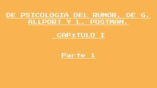 DE PSICOLOGIA DEL RUMOR DE G ALLPORT Y L POSTMAN CAPÍTULO I parte 1 [upl. by Natfa]