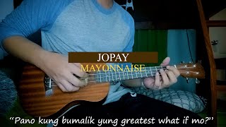 Jopay  Mayonnaise  Fingerstyle Ukulele Cover  Tab [upl. by Ollehcram282]