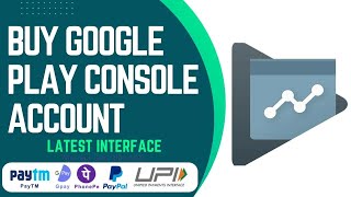 BUY GOOGLE PLAY CONSOLE ACCOUNT IN 2024  BUY PLAY CONSOLE PAYTM UPI BANK PHONE PE GOOGLE PAY [upl. by Hyacintha539]