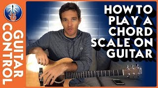 How to Play a Chord Scale on Guitar [upl. by Fe]