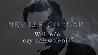 Neville Goddard  Wolność czy zniewolenie PL [upl. by Nanah]