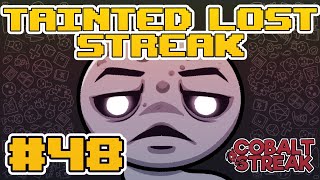 TAINTED LOST STREAK 48 The Binding of Isaac Repentance [upl. by Aluap]