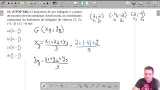 UFOPMG O baricentro de um triângulo é o ponto de encontro de suas medianas Sendo assim [upl. by Kamillah]