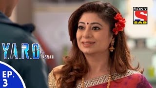 YARO Ka Tashan  यारों का टशन  Episode 3  28th July 2016 [upl. by Oakley]