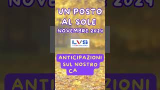 UN POSTO AL SOLE NOVEMBRE 2024 12 upas lvs unpostoalsole soapopera laverasquadra napoli [upl. by Cila54]