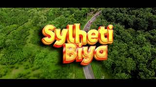 Sylheti Biya  সিলেটি বিয়া  Teaser  Suhanur Rahman Ft Swagsta Opu  Sylheti Wedding Song 2024 [upl. by Gina959]