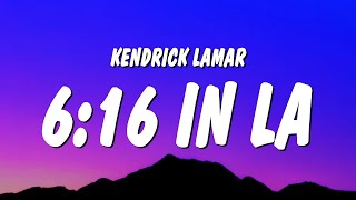 Kendrick Lamar  616 in LA Lyrics Drake Diss [upl. by Sayce904]