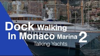 Dock Walking in Monaco talking yachts again [upl. by Eliath342]