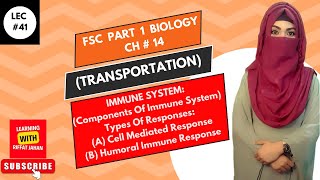 Ch14 Lec  41 ImmunityCell Mediated responseHumoral immune responseFSc Bio part 1riffatjahan [upl. by Llennahs]