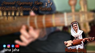 Jannat Uyaming Xum  Brushaki Ginan  Rubab Version  Rubab Cover [upl. by Moshell191]