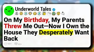 On My Birthday My Parents Threw Me Out—Now I Own the House They Desperately Want Back [upl. by Yregerg256]