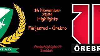 FÄRJESTAD VS ÖREBRO  16 NOVEMBER 2024  SHL  HIGHLIGHTS [upl. by Anipsed]