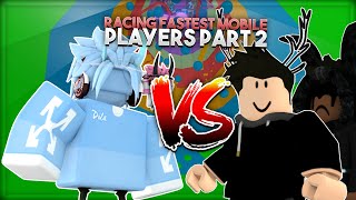 So I Raced The FASTEST Mobile Players In Tower Of HellPt 2 ROBLOX [upl. by Nohsid]