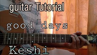 good days  Keshi Easy Guitar TutorialTabChords [upl. by Nesral]