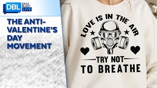 The AntiValentine’s Day Movement [upl. by Napier]