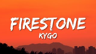 Kygo  Firestone Lyrics ft Conrad Sewell [upl. by Akirehc]