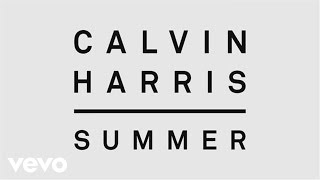 Calvin Harris  Summer Audio [upl. by Oiramej864]