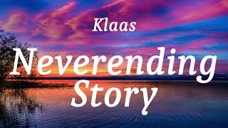 Klaas  Neverending Story lyrics [upl. by Aretse681]