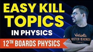 Easy Kill Topics in Physics To Score 60  CBSE Board Exam 2023  12th Boards Physics  Harsh Sir [upl. by Niwri]