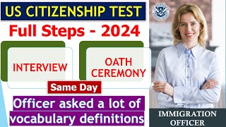 Practice US Citizenship Interview 2024 amp Oath Ceremony Same Day new full steps [upl. by Stoneman]