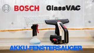 Bosch GlassVac  AkkuFenstersauger  Deutsch  Für die optimale Reinigung von Fenstern [upl. by Minetta202]