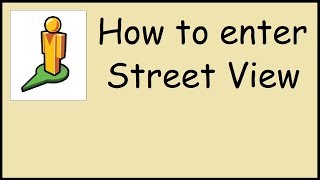 How to enter street view in Google Maps [upl. by Repard]