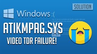 FIX VIDEO TDR FAILURE atikmpagsys Blue Screen While Playing Videos Windows 10 [upl. by Radferd]