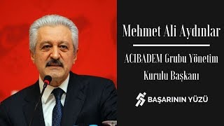 SAĞLIK SEKTÖRÜNÜN DİNAMİKLERİNİ DEĞİŞTİRMEK Acıbadem Yk Başkanı Mehmet Ali Aydınlar [upl. by Cicenia]