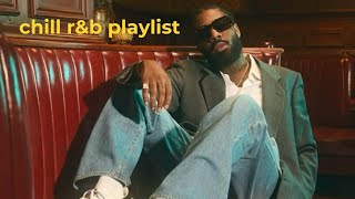 chill rampb playlist  brent faiyaz sonder drake alicia keys and more [upl. by Atiruam]