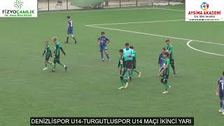 DENİZLİSPOR U14 TURGUTLUSPOR U14 MAÇI İKİNCİ YARI [upl. by Imehon]