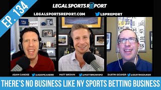 Theres No Business Like NY Sports Betting Business  LSR Podcast 134 [upl. by Soilisav]