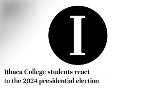 Ithaca College students react to the 2024 presidential election [upl. by Nahtnoj]