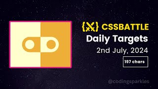 CSS Battle Daily Targets  2nd July 2024  Solution [upl. by Ainslie450]