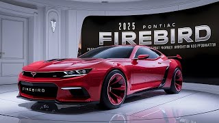 First Look The AllNew 2025 PONTIAC Firebird Revealed  The Ultimate Muscle Car Returns [upl. by Noseimaj697]