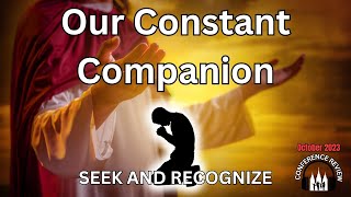 Our Constant Companion SEEK AND RECOGNIZE [upl. by Uela]