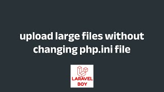 Laravel advanced upload large files without changing phpini file [upl. by Chesnut]