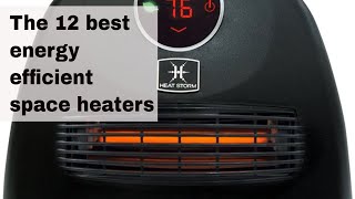 The 12 best energy efficient space heaters [upl. by Siul]