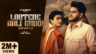 LOOTERE AALI GADDI FULL VIDEO RABAAB PB 31 FT GURLEJ AKHTAR  MAHI SHARMA  LATEST Punjabi Songs [upl. by Domingo783]