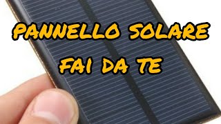 Costruire un pannello fotovoltaico solare fai da te [upl. by Eenad]